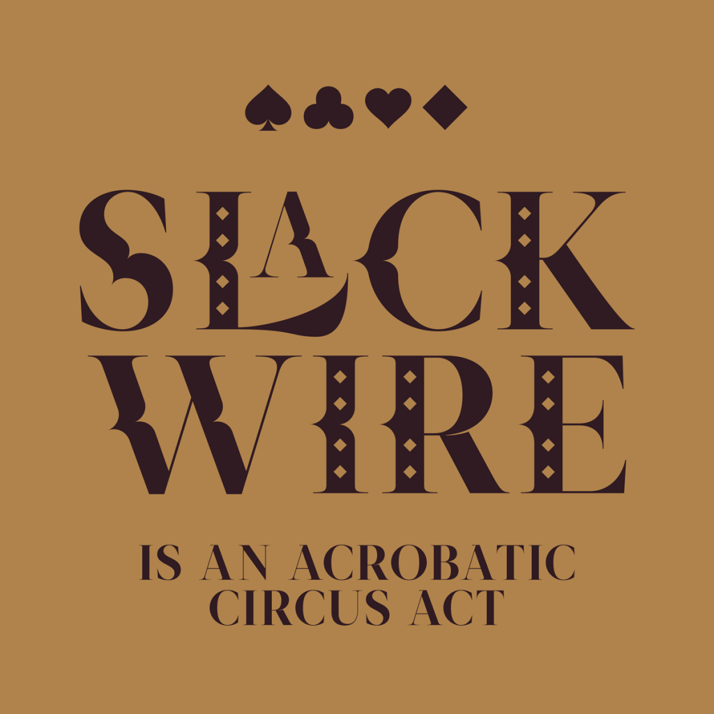 "Slack Wire" text with Sakasu Decorative